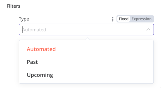 集合字段示例：Filters 分组中展开了可选的 Type 下拉菜单，列出 Automated、Past 和 Upcoming
